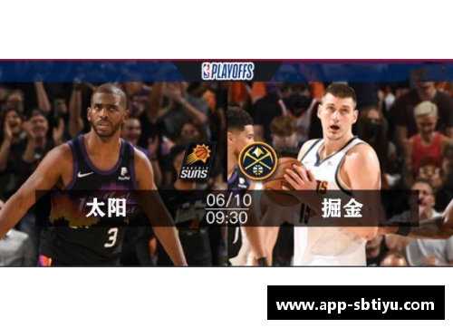 sb体育官网掘金队全队大爆发，击溃太阳队取得五连胜